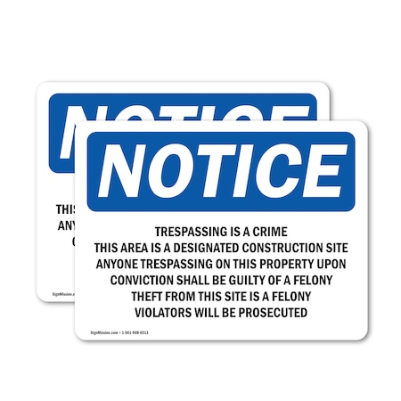 Signmission Trespassing Is A Crime This Area Is A Designated OSHA Notice Sign, Vinyl Decal, 18in x 12in, 2PK OS-2PACK-NS-D-1218-L-18733
